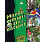 Marile minuni ale naturii