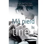 Jasinda Wilder - Ma pierd in tine...