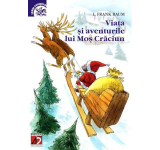L. Frank Baum - Viata Si Aventurile Lui Mos Craciun