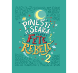 Elena Favilli, Francesca Cavallo - Povesti de seara pentru fete rebele. Vol 2