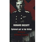 Spionul-sef al lui Hitler. Misterul Wilhelm Canaris