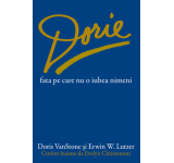 Doris Vanstone, Erwin W. Lutzer - Dorie, fata pe care nu o iubea nimeni