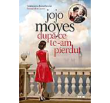 eBook - Dupa ce te-am pierdut, Jojo Moyes