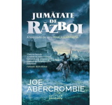 Joe Abercrombie - Jumatate de razboi (Seria Marea sfaramata, partea a III-a)