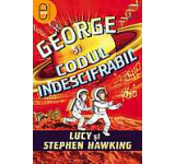 eBook - George si codul indescifrabil, Lucy Hawking, Stephen Hawking